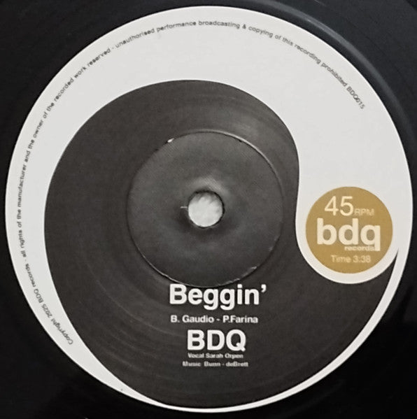 Image of Front Cover of 7" - /VG+ - BDQ, Beggin' / Take Me For A Little While (BDQ Records; BDQ015, UK 2025), , - 3816307C