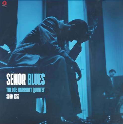 Image of Front Cover of LP - NEW/NEW - THE JOE HARRIOTT QUINTET, Senor Blues: Soho, 1959 (Poppydisc; POPPYLP067, UK 2026, Translucent Blue Vinyl), , Translucent Blue Colour vinyl, hype sticker. Two EPs, "Blue Harriott" and "A Guy Called Joe", from 1959-1960. The EPs Blue Harriott (1959) and A Guy Called Joe (1961) are pivotal, rare hard bop releases recorded right before the Jamaican-born alto saxophonist completely altered British jazz history with his groundbreaking free-form experiments. - 9417770C