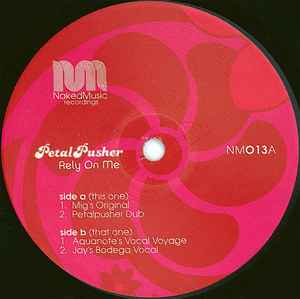 Image of Label Cover of 12" - VG/VG+ - PETALPUSHER, Rely On Me (Naked Music Recordings; NM013, US 2001, Picture Sleeve), opened shrink - light creasing to sleeve, - 4246058S