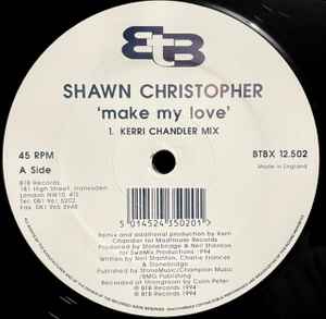 Image of Label Cover of 12" - VG/VG - SHAWN CHRISTOPHER, Make My Love (Remixes) (BTB Records ; BTBX 12.502, UK 1994, Die Cut Sleeve), pen on label. light marks only. few creases to sleeve - minor, - 4246265S