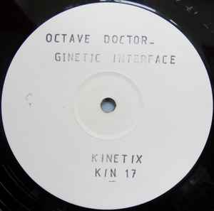 Image of Front Cover of 12" - /VG+ - OCTAVE DOCTOR, Ginetic Interface (Kinetix; KINT 17, UK 1995), , - 4246310S