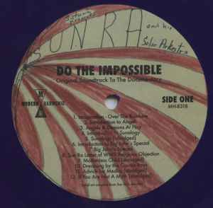 Image of Label Cover of 2xLP - EX/EX - SUN RA, Do The Impossible: Original Soundtrack To The Documentary (Modern Harmonic; MH-8318, US 2026, With DVD), , - 4226254E