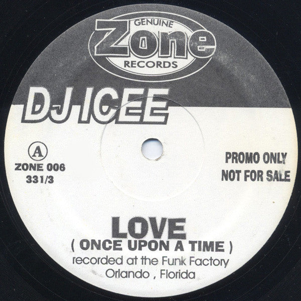 Image of Front Cover of 12" - /VG - DJ ICEE, Love (Once Upon A Time) / We Do It Like This (Zone Records; ZONE 006, US 1995, Promo), , - 4216423C