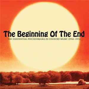 Image of Front Cover of CD - VG+/VG+ - VARIOUS, The Beginning Of The End: The Existential Psychodrama In Country Music (1956-1972) (The Omni Recording Corporation; OMNI - 195, US 2018, Jewel Case), , - 4236231E