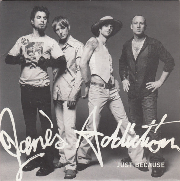 Image of Front Cover of 7" - VG/VG+ - JANE'S ADDICTION, Just Because (Parlophone; CL 847, UK 2003, Picture Sleeve), , - 4316632C
