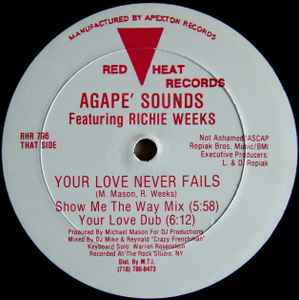 Image of Back Cover of 12" - /VG+ - AGAPE' SOUNDS FEATURING RICHIE WEEKS, Your Love Never Fails (Red Heat Records ; RHR 796, US 1991), pen on label - minor, - 4346342S