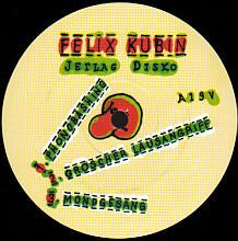 Image of Label Cover of Mini LP - VG+/VG+ - FELIX KUBIN, Jetlag Disko (A-Musik; a19 V, Germany 2000), , - 4446006S