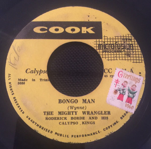 Image of Front Cover of 7" - /G - RODERICK BORDE AND HIS CALYPSO KINGS AND THE MIGHTY WRANGLER, Bongo Man / Asian Flu (Cook; CC 5801, Trinidad & Tobago 1958), Lots of marks and scuffs, noisy pressing. Warped. SWOL., - 4416134C