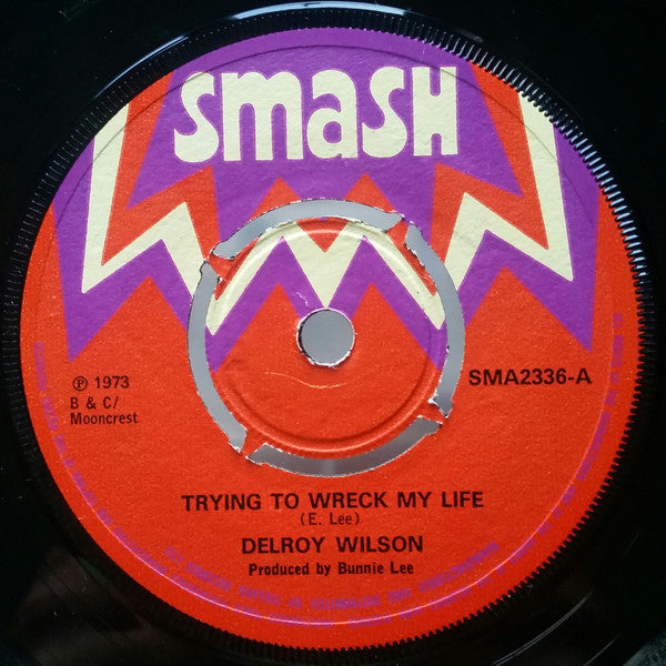 Image of Front Cover of 7" - /G+ - DELROY WILSON, Trying To Wreck My Life / Live And Learn (Smash; SMA2336, UK 1973, 4-Prong Centre), Crackly intros. Centre intact, SWOL., - 4426185E