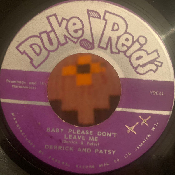Image of Front Cover of 7" - /G+ - DERRICK AND PATSY, Baby Please Don't Leave Me (Duke Reid's; , Jamaica 1961), , - 4426191E