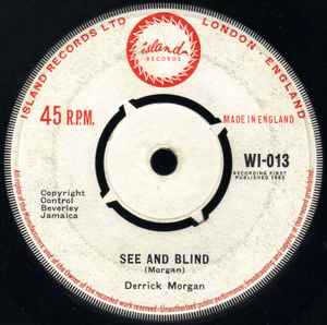 Image of Back Cover of 3025168E: 7" - DERRICK MORGAN, Cherry Home / See And Blind (Island; WI-013, UK 1962, 4 prong centre) Marks on vinyl. Some light clicks (more so on A side) /G