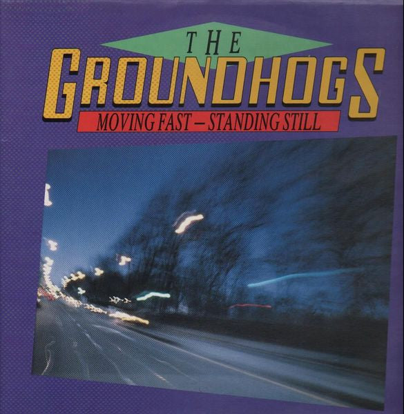 Image of Front Cover of 2xLP - VG/VG+ - GROUNDHOGS, Moving Fast - Standing Still (Raw Power; RAWLP021, UK 1986, Gatefold), Sleeve varnish removed in top right corner from sticker, - 4115238C