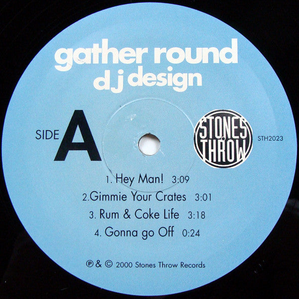 Image of Label Cover of 2xLP - VG/G+ - DJ DESIGN, Gather Round (Stones Throw Records; STH2023, US 2000, Picture Sleeve), Harsh grading, discsc have hairlines and scuffs but play well, sleeve still in shrink wrap but shows minor edgewear., - 3115078C