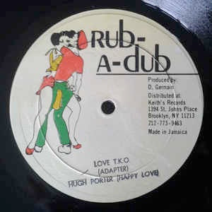 Image of Front Cover of 12" - /VG - HUGH PORTER (HAPPY LOVE), Love T.K.O. / Dubb T.K.O. (Rub-A-Dub; , Jamaica 1980s), Light marks only, plays above grade., - 3246101S