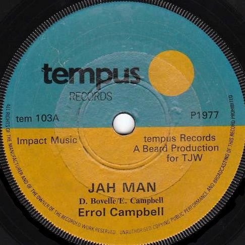 Image of Front Cover of 7" - /G+ - ERROL CAMPBELL, Jah Man (Tempus; TEM 103, UK 1977), Record has lots of lighter marks and scuffs, - 2416283C