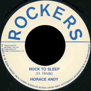 Image of Front Cover of 7" - /G+ - HORACE ANDY, Rock To Sleep (Rockers ; none, UK Reissue), Light marks and scuffs; some patches of light fogging too. Writing on label, - 3416359C