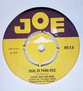Image of Front Cover of 3415106C: 7" - LLOYD DICE & MUM / THE NYAH SHUFFLE, Trial Of Pama Dice / Jughead Returns Vers I (Joe; JRS 5, UK 1970, Promo Only, 4-Prong centre) Light marks only, good shine. Centre intact. /VG