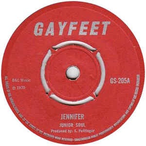 Image of Front Cover of 7" - /G - JUNIOR SOUL, Jennifer / Slipping (Gayfeet; GS-205, UK 1970, 4-Prong Centre), Covered in marks and scuffs, plays above grade. Clean labels, no centre piece., - 2216103C