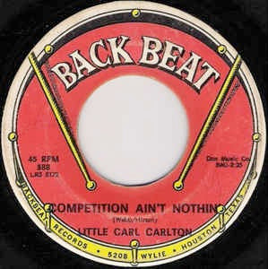 Image of Front Cover of 7" - /G - LITTLE CARL CARLTON, Competition Ain't Nothin' / Three Way Love (Back Beat; 588, US 1968), Record very marked but plays better than it looks. Labels written on in marker pen, - 1516453C