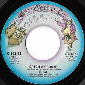 Image of Back Cover of 7" - /VG+ - JUICE, Feel Like Good Music / Catch A Groove (Greedy; G-108-AS, US 1976), , - 2526160E