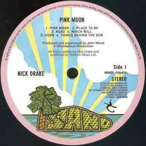 Image of Label Cover of LP - NEW/NEW - NICK DRAKE, Pink Moon (Island; 1745697, Europe 2022 Reissue, Gatefold, Inner, 180 Gram Vinyl), , The results of Nick Drake's solo sessions were as harrowing and stark as anything by Robert Johnson or Charley Patton. enclosed in an inner world of psychological distress, Drake recorded 'Pink Moon's dispatches from a private hell that was simultaneously terrifying and beautiful. Both the lyrics and the melodic motifs are pared to the bone here, their simplicity making the