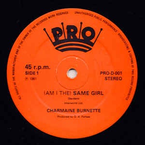Image of Front Cover of 12" - /G+ - CHARMAINE BURNETTE, (Am I The) Same Girl / Direct Response (Pro; PRO-D-001, UK 1981, Barbara Acklin cover!), Lght marks only, plays VG, - 3946329S