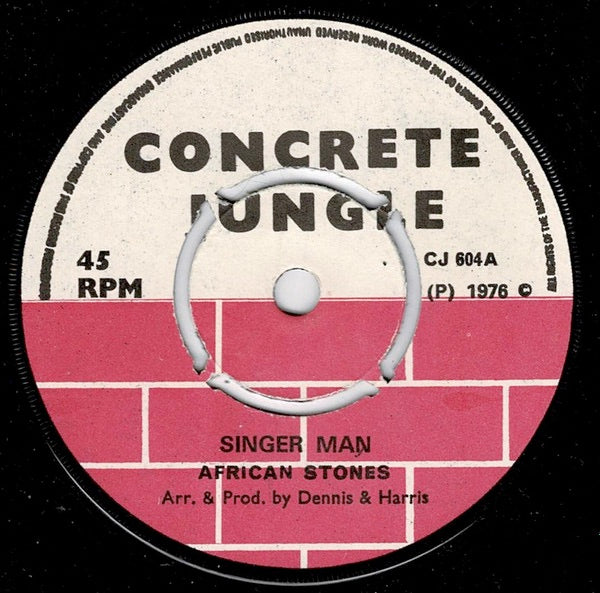 Image of Front Cover of 7" - /VG - AFRICAN STONE, Singer Man (Concrete Jungle; CJ604, UK 1976, 4-Prong Centre), Lots of light marks, plays fine. No centre piece, WOL on side B., - 2416133C