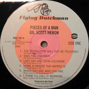 Image of Label Cover of LP - NEW/NEW - GIL SCOTT-HERON, Pieces Of A Man (Flying Dutchman; HIQLP7, US 2014 Reissue, Gatefold), , "Pieces of a Man" by Gil Scott-Heron is a classic album in the canon of African-American music. The album, which was released in 1971, is regarded as a watershed moment in the evolution of spoken word and socially conscious music. "The Revolution Will Not Be Televised," a politically charged and socially relevant poem set to music, is one of the album's standout tracks. The song be