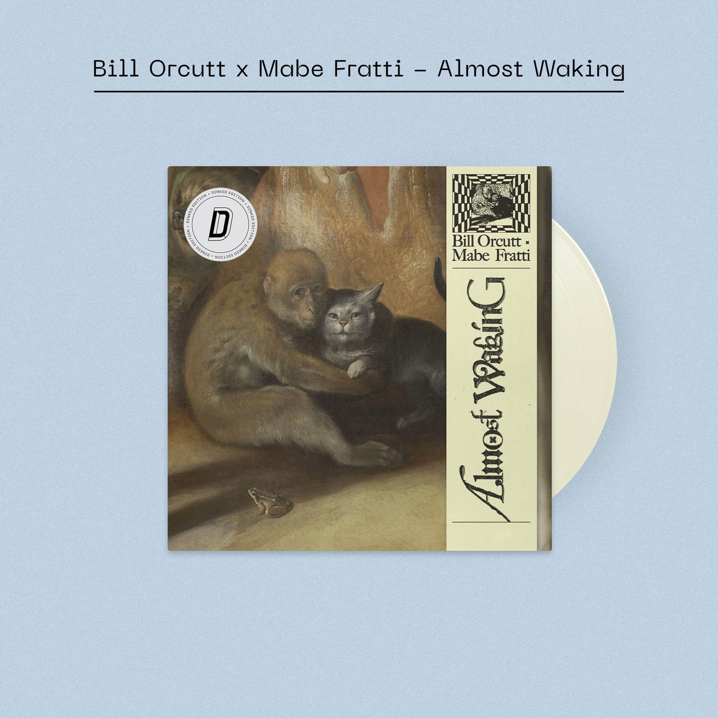 BILL ORCUTT & MABE FRATTI, Almost Waking - Dinked Edition (Unheard of Hope ; UOH21LPX, US 2026, 3 postcard set and A2 poster, 180g cream vinyl, Colour A2 poster, Letterpress 3 x postcard set LP NEW/NEW - PRE-ORDER