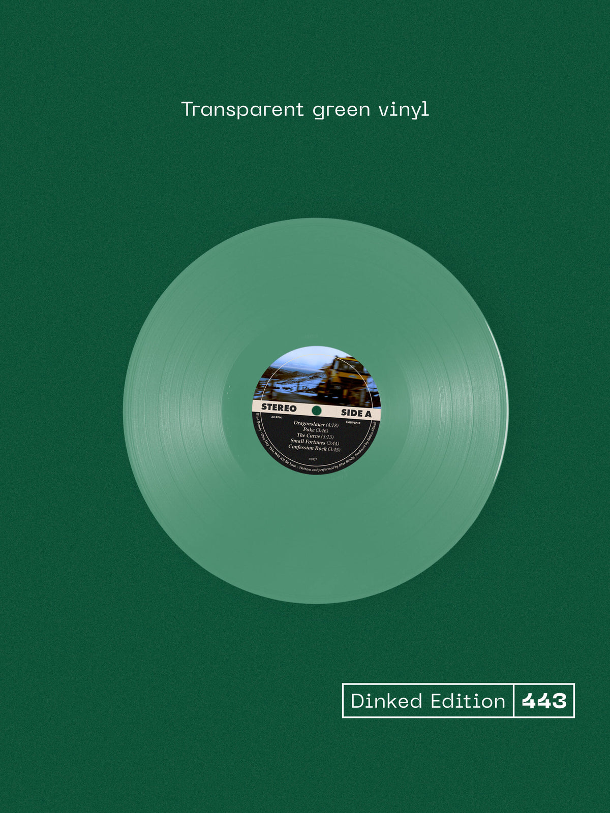 BLUE BENDY, One Day This Will All Be Lore - Dinked Edition (Blue Bendy; PMD10, UK 2027, Hand Scribbled A4 Acetate Lyric Sheet, Dinked No.443, Transparent Green Vinyl, Limited Pressing of 300 LP NEW/NEW - PRE-ORDER