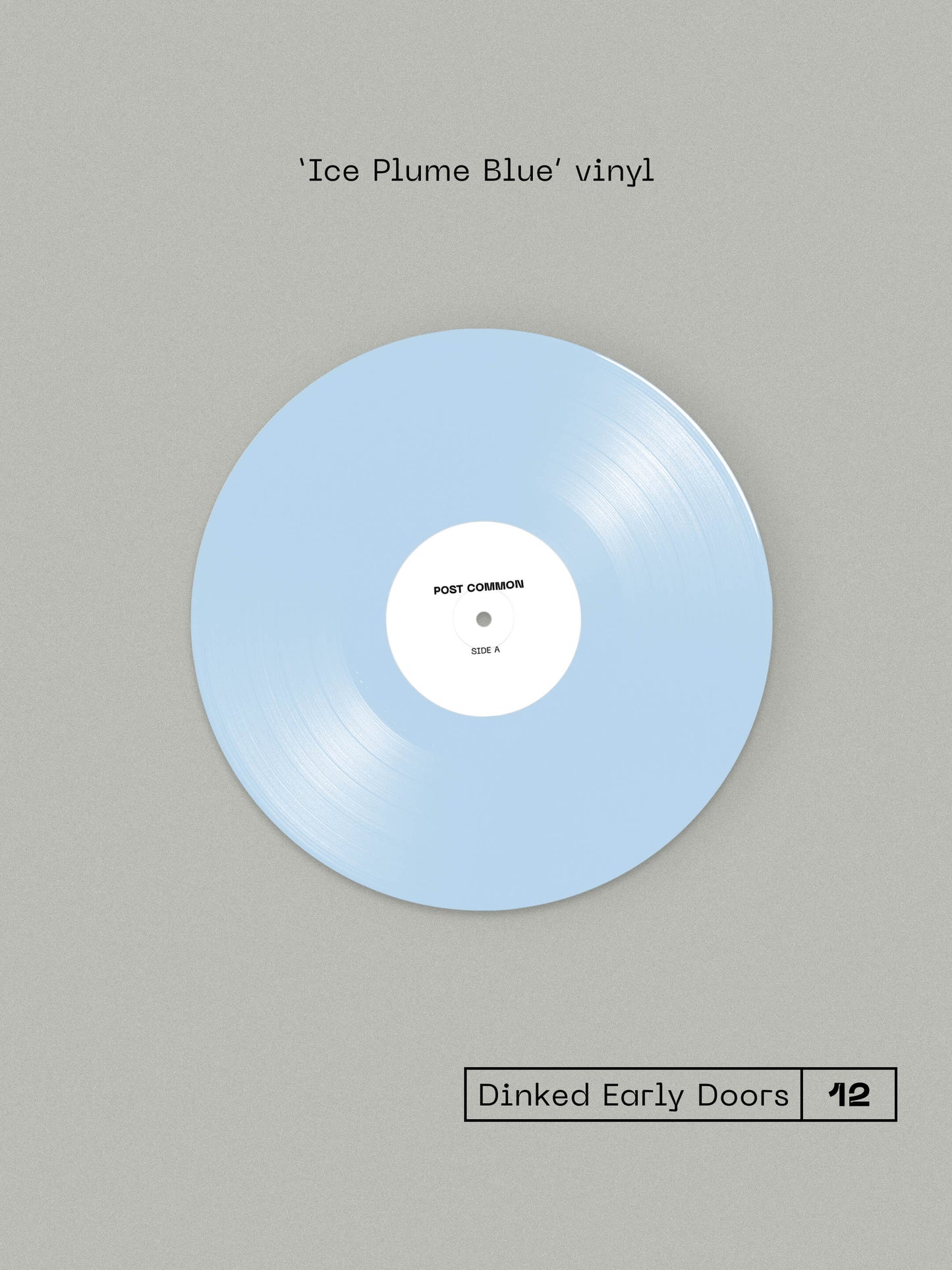 POST COMMON, Post Common - Dinked Edition (Brace Yourself; NERD12, UK 2026, Signed, Numbered and Debossed A5 Insert, Dinked Early Doors No.12, Ice Plume Blue Vinyl, Exclusive Limited Pressin 12" EP NEW/NEW - PRE-ORDER