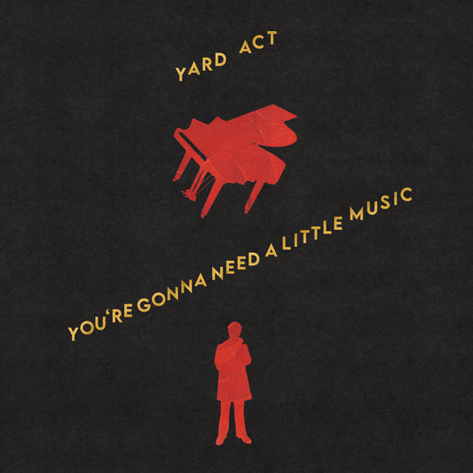 YARD ACT, You're Gonna Need A Little Music (Island Records; 5759054, UK 2026) CD NEW/NEW - PRE-ORDER