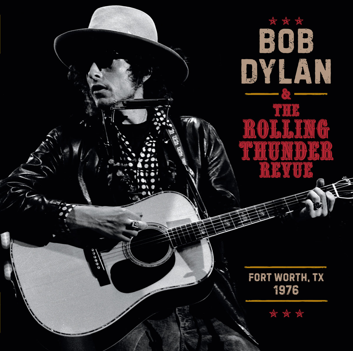 BOB DYLAN, The Rolling Thunder Review 1976: Fort Worth Texas, May 16th (CMG; 19958451861, UK 2026, Limited One-Off Pressing) 3xLP NEW/NEW - PRE-ORDER