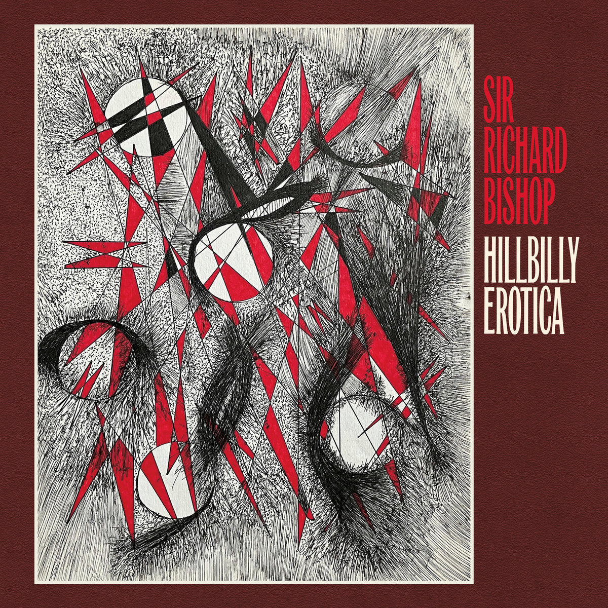SIR RICHARD BISHOP, Hillbilly Erotica (Drag City; DC988, UK 2026) LP NEW/NEW - PRE-ORDER