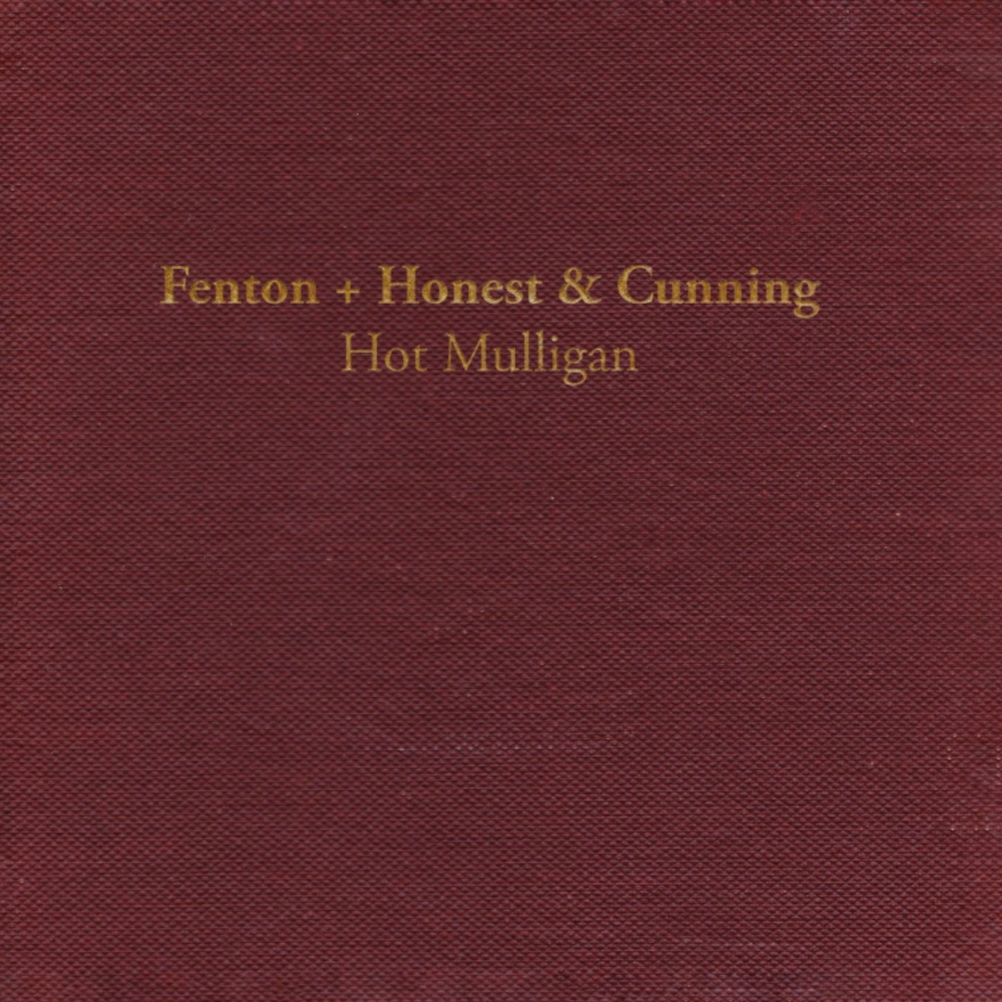 HOT MULLIGAN, Fenton + Honest & Cunning (Wax Bodega; WAX35LP1, Europe ) LP NEW/NEW - PRE-ORDER