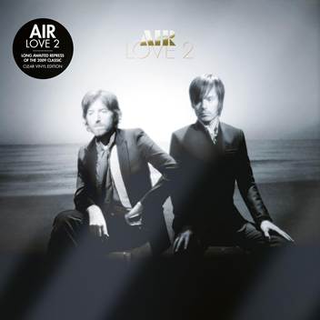 AIR, Love 2 (Warner; 5021732765918, UK 2026 Reissue, Gatefold, 140g Clear Vinyl) 2xLP NEW/NEW - PRE-ORDER