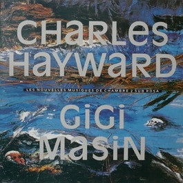 Image of Front Cover of 5124385E: LP - CHARLES HAYWARD / GIGI MASIN, Les Nouvelles Musiques De Chambre Volume 2 (Sub Rosa; SUB 33019-27, Belgium 1989) Strong VG+, Slight Sticker damage To Sleeve  VG+/VG+