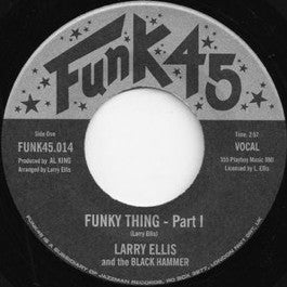 Image of Front Cover of 7" - /EX - LARRY ELLIS AND THE BLACK HAMMER, Funky Thing / Part 2 (Funk45; FUNK45.014, US 2003 Reissue, Plain Sleeve), ,  - 2956078S