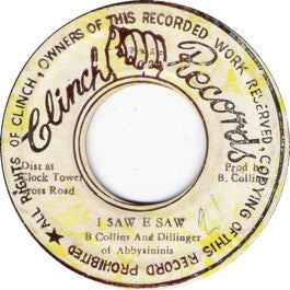 Image of Front Cover of 7" - /VG - BERNARD COLLINS AND DILLINGER / BERNARD COLLINS, I Saw E Saw / Satta Me No Born Yah (Clinch Records; , Jamaica 1975), Shiny, crackle from press.,  - 2556150S
