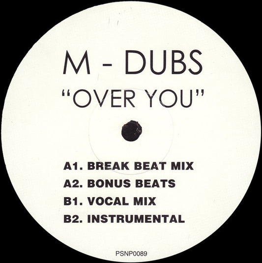 Image of Front Cover of 12" - /G+ - M-DUBS, Over You (Nukleuz; PSNP0089, UK 1997, Plain Sleeve), Light surface hairlines., A1 Over You (Break Beat Mix)A2 Over You (Bonus Beats)B1 Over You (Vocal Mix)B2 Over You (Instrumental) - 2546138S