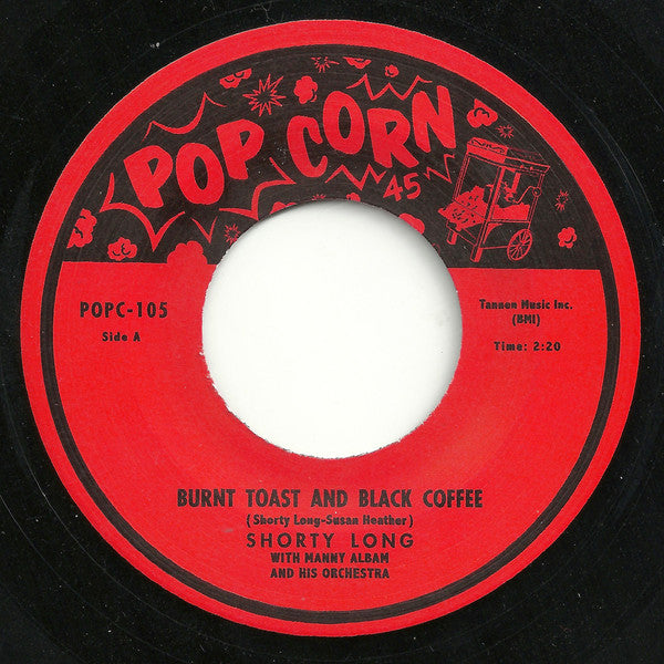 Image of Front Cover of 7" - /EX - SHORTY LONG, JOHNNY WELLS, Burnt Toast And Black Coffee / Lonely Moon (Popcorn; POPC-105, UK 2011), ,  - 2526265E