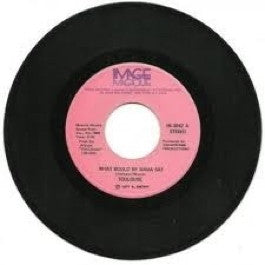 Image of Front Cover of 7" - /VG - TOULOUSE, What Would My Mama Say / Toulouse (; IM-3042, US 1977), Marks on disc.,  - 4456093S