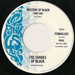 Image of Front Cover of 7" - /VG+ - THE SHADES OF BLACK, Mystery Of Black  (Funk45; FUNK45.022 , UK 2004 Reissue), Lightest of marks.,  - 3026240E