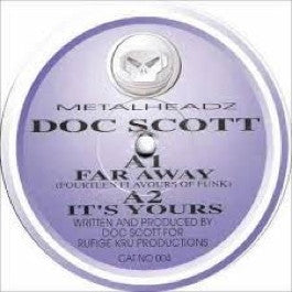 Image of Front Cover of 12" - G+/VG - DOC SCOTT, Far Away / It's Yours (Metal Headz; MET004, UK 1995, Company Sleeve), Light marks only. Sticker damage to sleeve,  - 3226049E