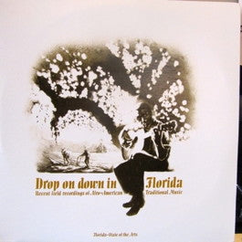 Image of Front Cover of 4923328E: 2xLP - VARIOUS ARTISTS, Drop On Down In Florida (Florida Folklife; LP 102-103, US 1981, Gatefold, 24 Page Booklet)   VG/VG+