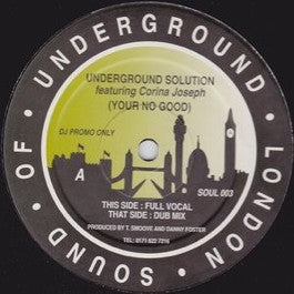 Image of Front Cover of 12" - /VG - UNDERGROUND SOLUTION, You're No Good  (Sound Of Underground London Records; SOUL 003, UK 1997, Plain Sleeve), , This Side	A		Your No Good (Full Vocal)That Side	AA		Your No Good (Dub Mix) - 2646174S