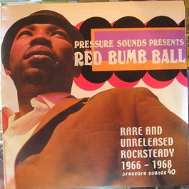 Image of Front Cover of 4824318E: 2xLP - VARIOUS ARTISTS,  Red Bumb Ball - Rare And Unreleased Rocksteady 1966 - 1968  (Pressure Sounds; PSLP40, UK 2003) Light marks only. Sleeve has a sticker removal damage and general wear.  VG/VG