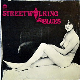 Image of Front Cover of 2214436C: LP - VARIOUS ARTISTS, Streetwalking Blues (Stash; ST-117, US 1979)   VG/VG