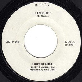 Image of Front Cover of 7" - /VG+ - TONY CLARKE, Landslide  / You Made Me A V.I.P. (O.O.T.P; 046, US 1974, Unofficial), ,  - 2956073S