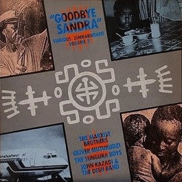 Image of Front Cover of LP - VG+/VG - VARIOUS, "Goodbye Sandra": Zimbabwe Hits Volume Two (Discafrique International; AFRI LP05, UK 1988), Light marks only,  - 4216411C
